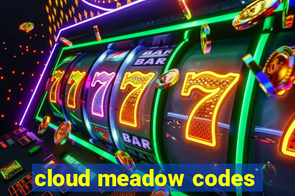 cloud meadow codes